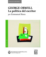 GEORGE ORWELL - LA POLÍTICA DEL ESCRITOR