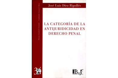 (34) LA CATEGORÍA DE LA ANTIJURIDICIDAD EN DERECHO PENAL