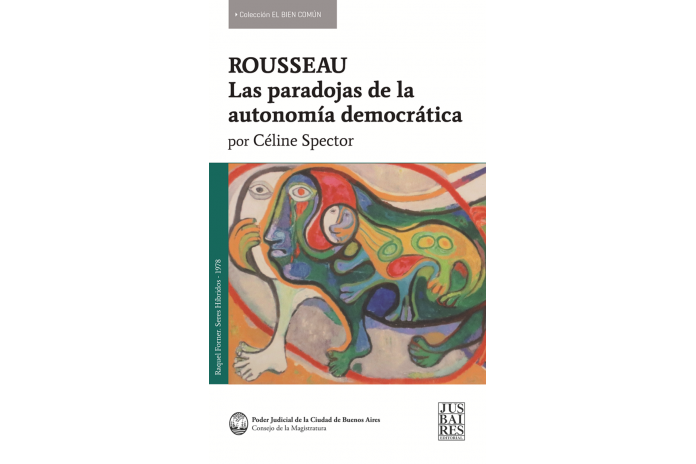 ROUSSEAU - LAS PARADOJAS DE LA AUTONOMÍA DEMOCRÁTICA