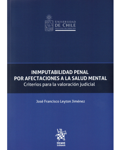 INIMPUTABILIDAD PENAL POR AFECTACIONES A LA SALUD MENTAL - CRITERIOS PARA LA VALORACIÓN JUDICIAL