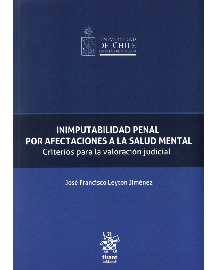 INIMPUTABILIDAD PENAL POR AFECTACIONES A LA SALUD MENTAL - CRITERIOS PARA LA VALORACIÓN JUDICIAL