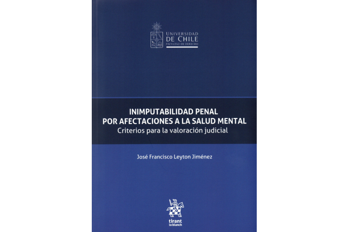 INIMPUTABILIDAD PENAL POR AFECTACIONES A LA SALUD MENTAL - CRITERIOS PARA LA VALORACIÓN JUDICIAL