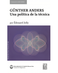 GÜNTHER ANDERS - UNA POLÍTICA DE LA TÉCNICA