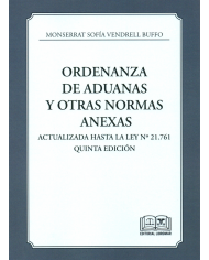 ORDENANZA DE ADUANAS Y OTRAS NORMAS ANEXAS - ACTUALIZADA HASTA LA LEY N° 21.761