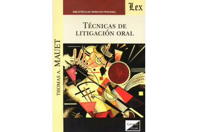 TÉCNICAS DE LITIGACIÓN ORAL