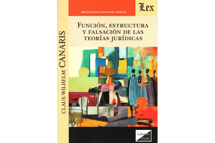 FUNCIÓN, ESTRUCTURA Y FALSACIÓN DE LAS TEORÍAS JURÍDICAS