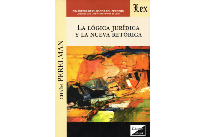 LA LÓGICA JURÍDICA Y LA NUEVA RETÓRICA
