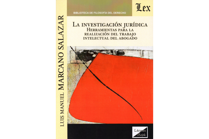 LA INVESTIGACIÓN JURÍDICA - HERRAMIENTAS PARA LA REALIZACIÓN DEL TRABAJO INTELECTUAL DEL ABOGADO