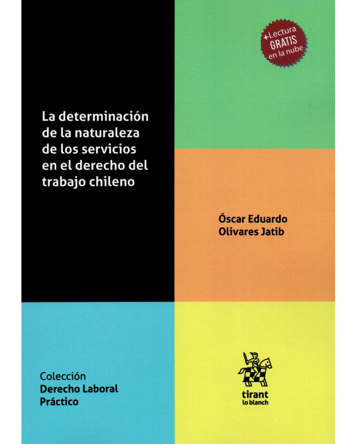 LA DETERMINACIÓN DE LA NATURALEZA DE LOS SERVICIOS EN EL DERECHO DEL TRABAJO CHILENO