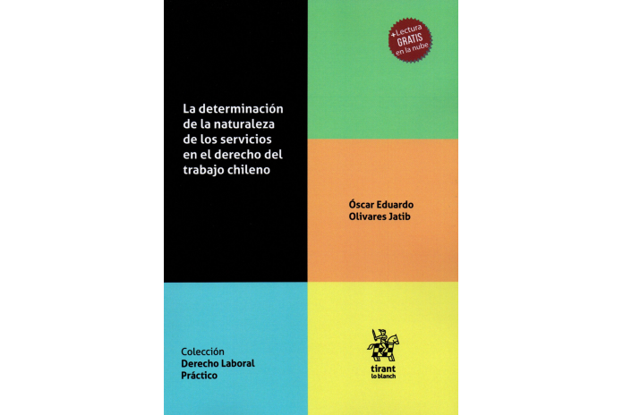 LA DETERMINACIÓN DE LA NATURALEZA DE LOS SERVICIOS EN EL DERECHO DEL TRABAJO CHILENO