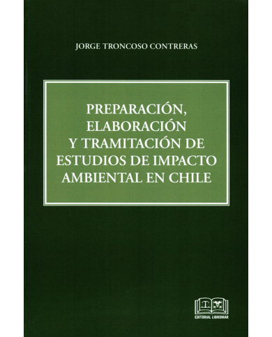 PREPARACIÓN, ELABORACIÓN Y TRAMITACIÓN DE ESTUDIOS DE IMPACTO AMBIENTAL EN CHILE
