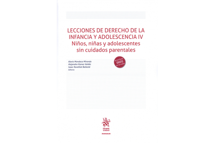 LECCIONES DE DERECHO DE LA INFANCIA Y ADOLESCENCIA IV - NIÑOS, NIÑAS Y ADOLESCENTES SIN CUIDADOS PARENTALES