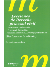 LECCIONES DE DERECHO PROCESAL CIVIL - PROCESO DE DECLARACIÓN, PROCESO DE EJECUCIÓN, PROCESOS ESPECIALES, ARBITRAJE Y MEDIACIÓN