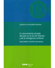 EL CONOCIMIENTO PRIVADO DEL JUEZ EN LA ERA DE INTERNET Y DE LA INTELIGENCIA ARTIFICIAL - NOTORIEDAD Y HECHOS NORMATIVOS