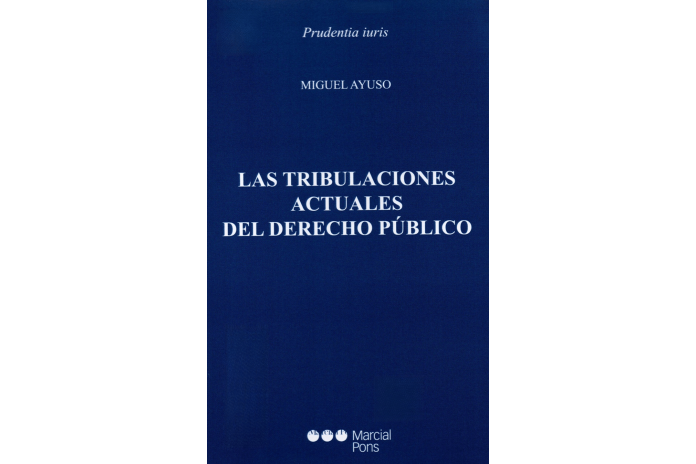 LAS TRIBULACIONES ACTUALES DEL DERECHO PÚBLICO