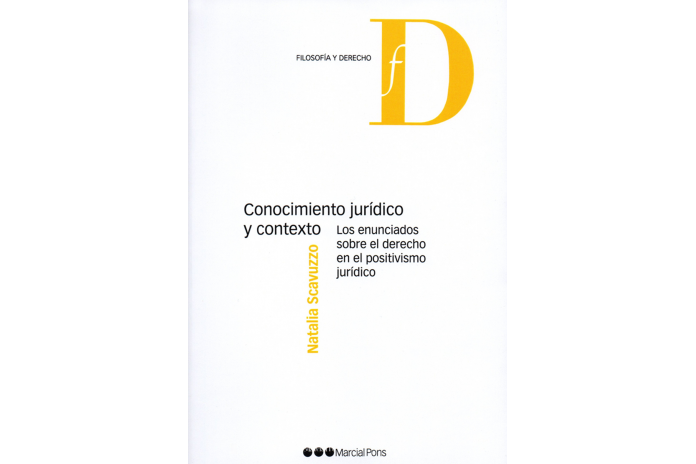 CONOCIMIENTO JURÍDICO Y CONTEXTO - LOS ENUNCIADOS SOBRE EL DERECHO EN EL POSITIVISMO JURÍDICO