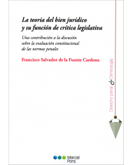 LA TEORÍA DEL BIEN JURÍDICO Y SU FUNCIÓN DE CRÍTICA LEGISLATIVA