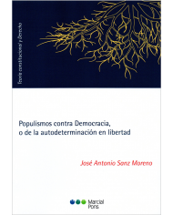 POPULISMOS CONTRA DEMOCRACIA, O DE LA AUTODETERMINACIÓN EN LIBERTAD