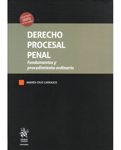 DERECHO PROCESAL PENAL - FUNDAMENTOS Y PROCEDIMIENTO ORDINARIO