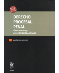 DERECHO PROCESAL PENAL - FUNDAMENTOS Y PROCEDIMIENTO ORDINARIO