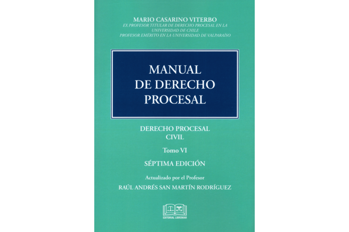 MANUAL DE DERECHO PROCESAL - TOMO VI - DERECHO PROCESAL CIVIL