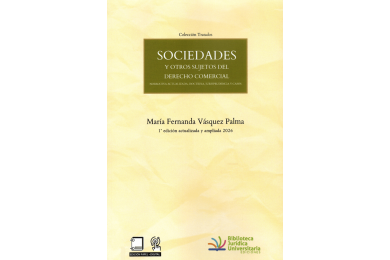 SOCIEDADES Y OTROS SUJETOS DEL DERECHO COMERCIAL - NORMATIVA ACTUALIZADA, DOCTRINA, JURISPRUDENCIA Y CASOS