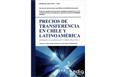PRECIOS DE TRANSFERENCIA EN CHILE Y LATINOAMÉRICA - TENDENCIAS GLOBALES Y VISIÓN PRÁCTICA