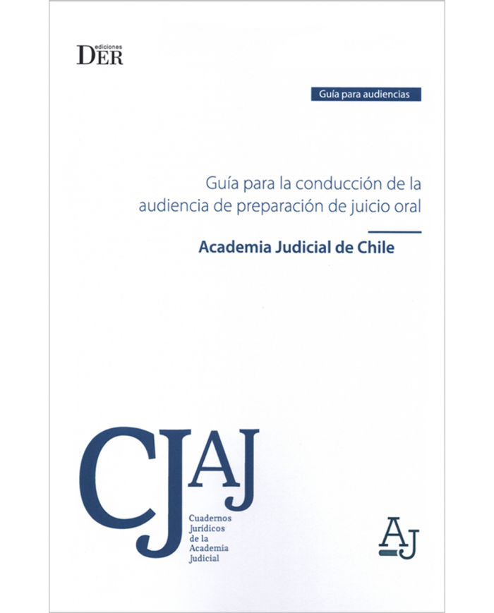 GUÍA PARA LA CONDUCCIÓN DE LA AUDIENCIA DE PREPARACIÓN DE JUICIO ORAL