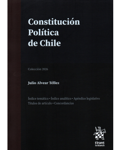 CONSTITUCIÓN POLÍTICA DE CHILE - EDICIÓN PROFESIONAL - TIRANT LO BLANCH