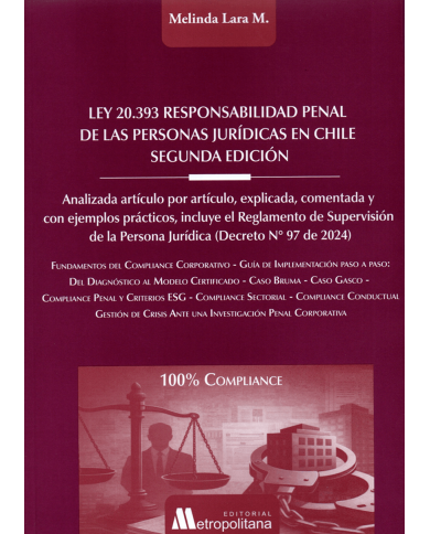 LEY 20.393 RESPONSABILIDAD PENAL DE LAS PERSONAS JURÍDICAS EN CHILE (2a Edición)