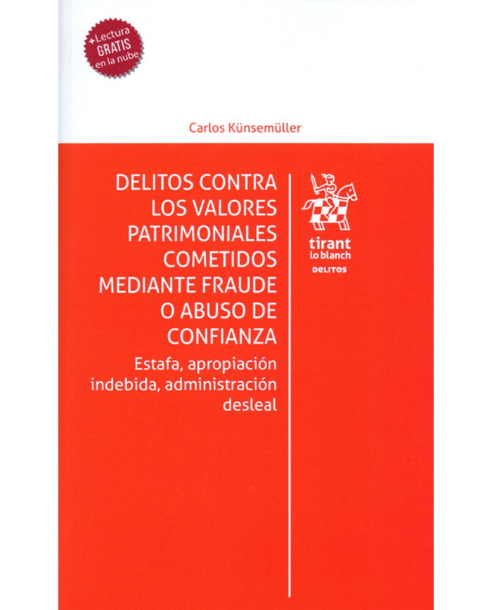 DELITOS CONTRA LOS VALORES PATRIMONIALES COMETIDOS MEDIANTE FRAUDE O ABUSO DE CONFIANZA