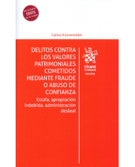 DELITOS CONTRA LOS VALORES PATRIMONIALES COMETIDOS MEDIANTE FRAUDE O ABUSO DE CONFIANZA