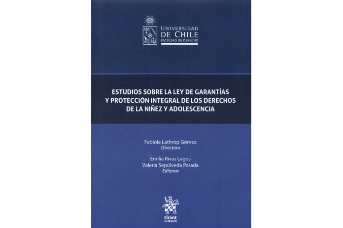 ESTUDIOS SOBRE LA LEY DE GARANTÍAS Y PROTECCIÓN INTEGRAL DE LOS DERECHOS DE LA NIÑEZ Y ADOLESCENCIA
