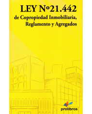 LEY N°21.442 DE COPROPIEDAD INMOBILIARIA, REGLAMENTO Y AGREGADOS