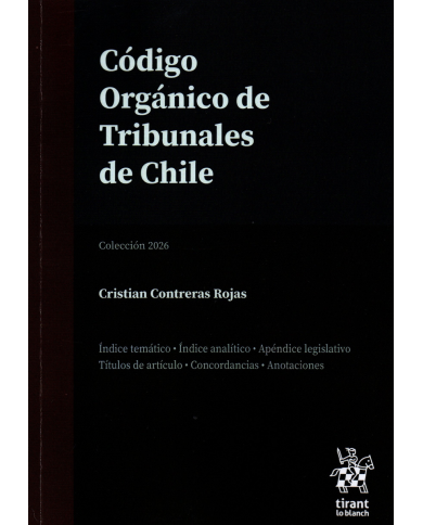 CÓDIGO ORGÁNICO DE TRIBUNALES DE CHILE - EDICIÓN PROFESIONAL - TIRANT LO BLANCH