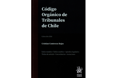 CÓDIGO ORGÁNICO DE TRIBUNALES DE CHILE - EDICIÓN PROFESIONAL - TIRANT LO BLANCH