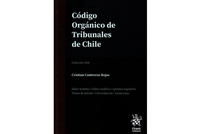 CÓDIGO ORGÁNICO DE TRIBUNALES DE CHILE - EDICIÓN PROFESIONAL - TIRANT LO BLANCH