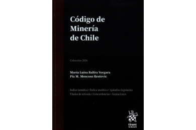 CÓDIGO DE MINERÍA DE CHILE - EDICIÓN PROFESIONAL - TIRANT LO BLANCH