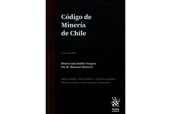 CÓDIGO DE MINERÍA DE CHILE - EDICIÓN PROFESIONAL - TIRANT LO BLANCH