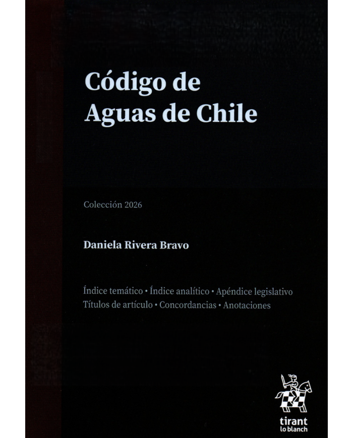 CÓDIGO DE AGUAS DE CHILE - EDICIÓN PROFESIONAL - TIRANT LO BLANCH