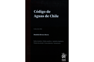 CÓDIGO DE AGUAS DE CHILE - EDICIÓN PROFESIONAL - TIRANT LO BLANCH
