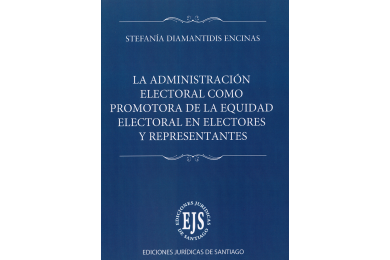 LA ADMINISTRACIÓN ELECTORAL COMO PROMOTORA DE LA EQUIDAD ELECTORAL EN ELECTORES Y REPRESENTANTES