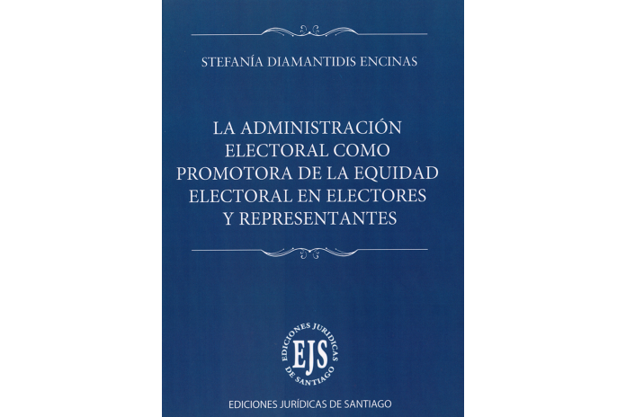LA ADMINISTRACIÓN ELECTORAL COMO PROMOTORA DE LA EQUIDAD ELECTORAL EN ELECTORES Y REPRESENTANTES