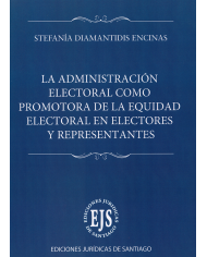 LA ADMINISTRACIÓN ELECTORAL COMO PROMOTORA DE LA EQUIDAD ELECTORAL EN ELECTORES Y REPRESENTANTES