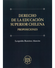 DERECHO DE LA EDUCACIÓN SUPERIOR CHILENA - PROPOSICIONES