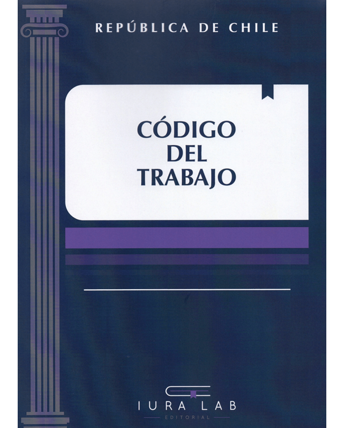 CÓDIGO DEL TRABAJO 2026 - EDITORIAL IURA LAB - ESTUDIANTES