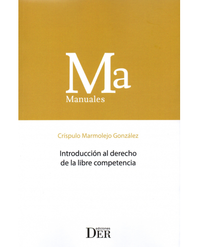 INTRODUCCIÓN AL DERECHO DE LA LIBRE COMPETENCIA