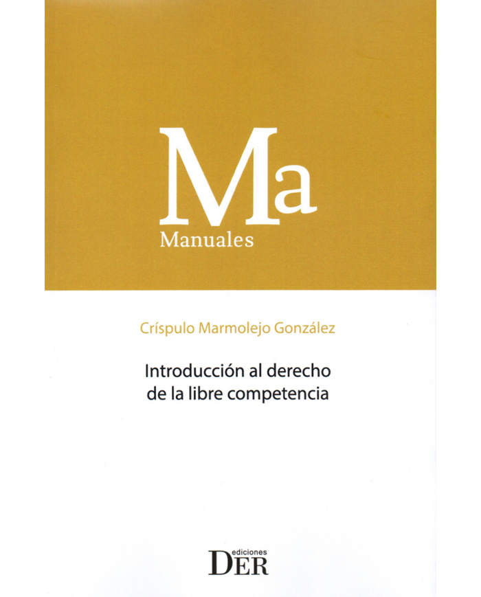 INTRODUCCIÓN AL DERECHO DE LA LIBRE COMPETENCIA