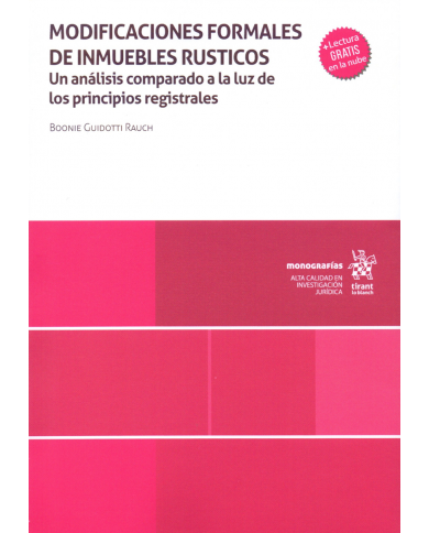 MODIFICACIONES FORMALES DE INMUEBLES RUSTICOS - UN ANÁLISIS COMPARADO A LA LUZ DE LOS PRINCIPIOS REGISTRALES