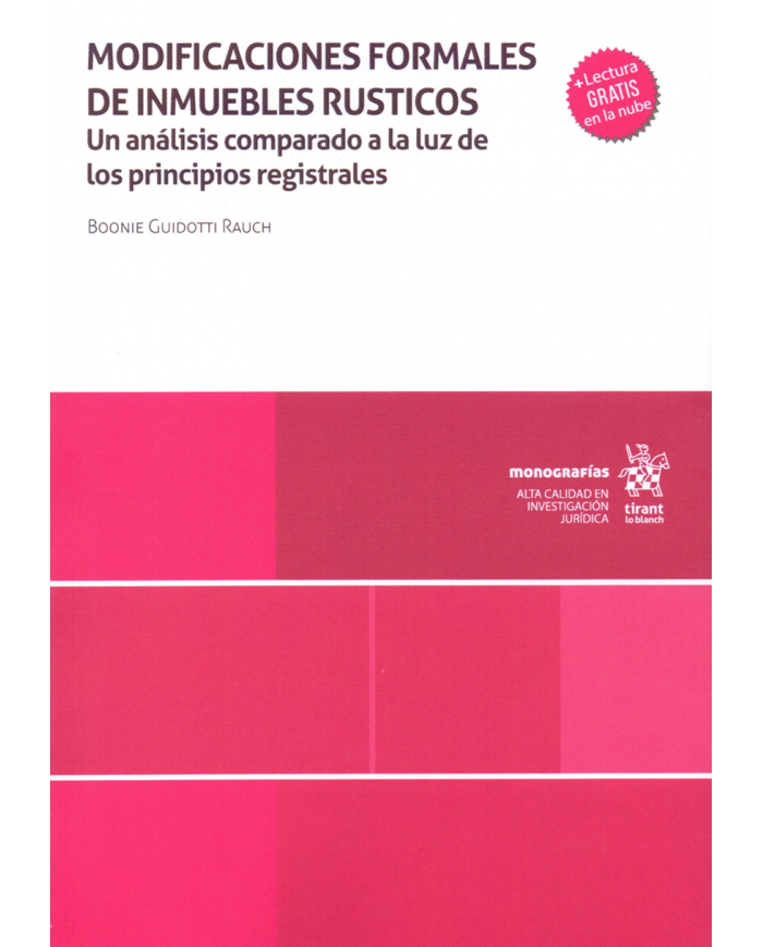 MODIFICACIONES FORMALES DE INMUEBLES RUSTICOS - UN ANÁLISIS COMPARADO A LA LUZ DE LOS PRINCIPIOS REGISTRALES